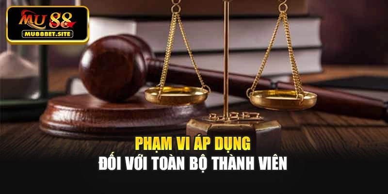 Phạm vi áp dụng đối với toàn bộ thành viên